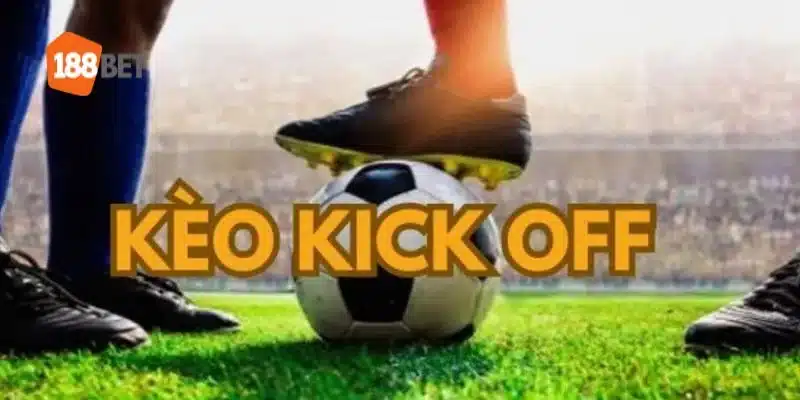 Thuật ngữ kick off rất phổ biến trong bóng đá.